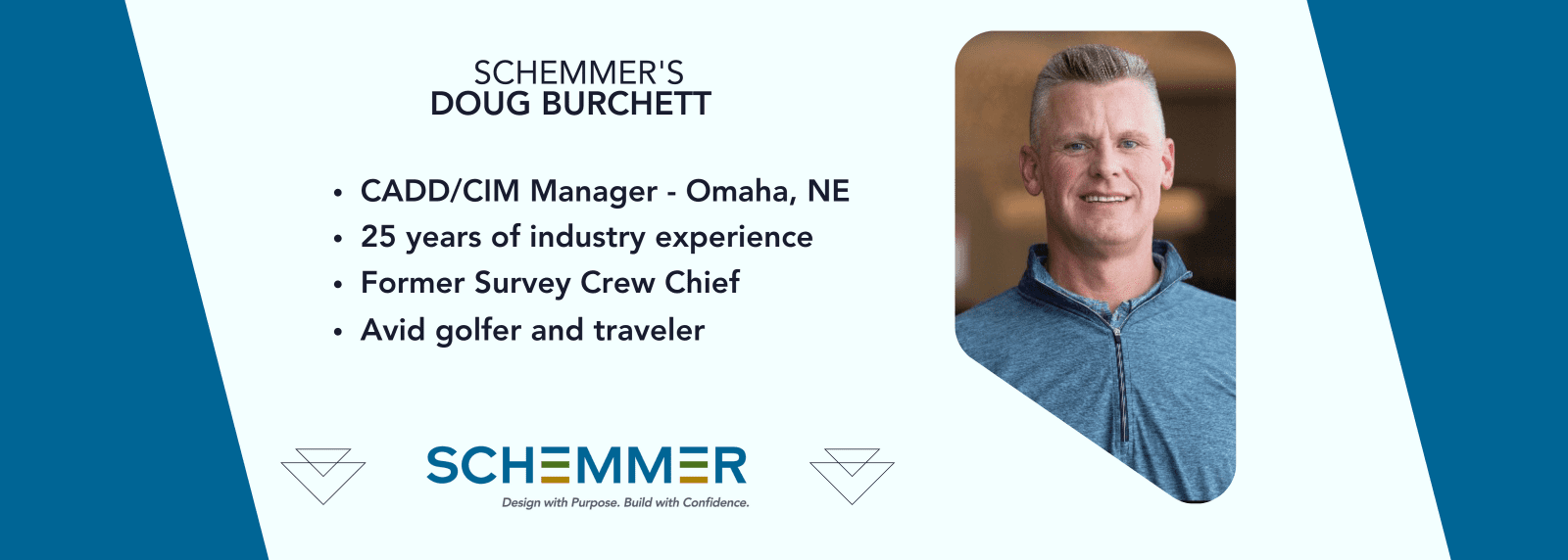Doug Burchett - CADD/CIM Manager